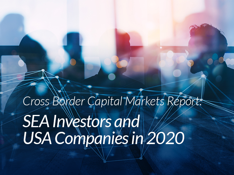 Cross Border Capital Markets Report: SEA Investors and USA Companies in 2020
